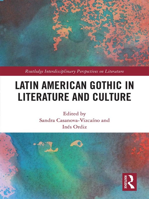 Title details for Latin American Gothic in Literature and Culture by Sandra Casanova-Vizcaíno - Available